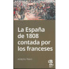 LIBRO LA ESPAÑA DE 1808 CONTADA POR LOS FRANCESES